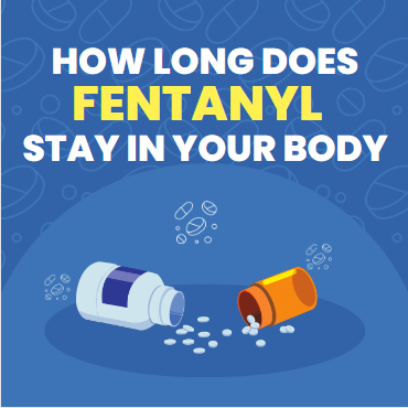 How long does fentanyl stay in your system